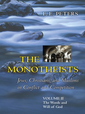 cover image of The Monotheists: Jews, Christians, and Muslims in Conflict and Competition, Volume II